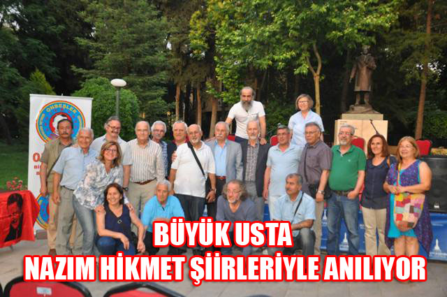 BÜYÜK USTA NAZIM HİKMET ŞİİRLERİYLE ANILDI